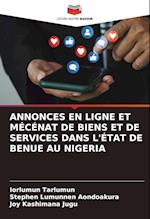 ANNONCES EN LIGNE ET MÉCÉNAT DE BIENS ET DE SERVICES DANS L'ÉTAT DE BENUE AU NIGERIA