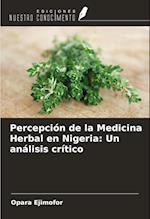 Percepción de la Medicina Herbal en Nigeria: Un análisis crítico