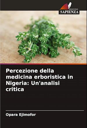 Percezione della medicina erboristica in Nigeria: Un'analisi critica