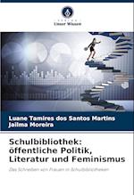 Schulbibliothek: öffentliche Politik, Literatur und Feminismus