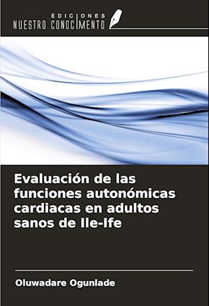 Evaluación de las funciones autonómicas cardiacas en adultos sanos de Ile-Ife