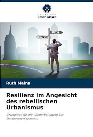 Resilienz im Angesicht des rebellischen Urbanismus