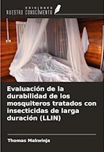 Evaluación de la durabilidad de los mosquiteros tratados con insecticidas de larga duración (LLIN)