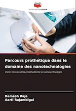 Parcours prothétique dans le domaine des nanotechnologies