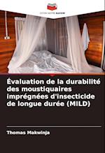 Évaluation de la durabilité des moustiquaires imprégnées d'insecticide de longue durée (MILD)