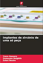 Implantes de zircónio de uma só peça