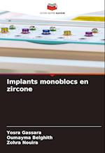 Implants monoblocs en zircone