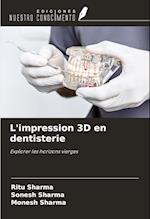 L'impression 3D en dentisterie