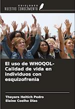 El uso de WHOQOL- Calidad de vida en individuos con esquizofrenia