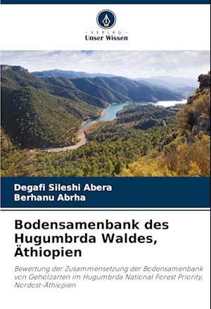 Bodensamenbank des Hugumbrda Waldes, Äthiopien