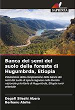 Banca dei semi del suolo della foresta di Hugumbrda, Etiopia