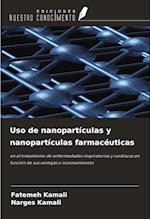 Uso de nanopartículas y nanopartículas farmacéuticas