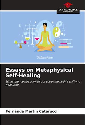 Essays on Metaphysical Self-Healing