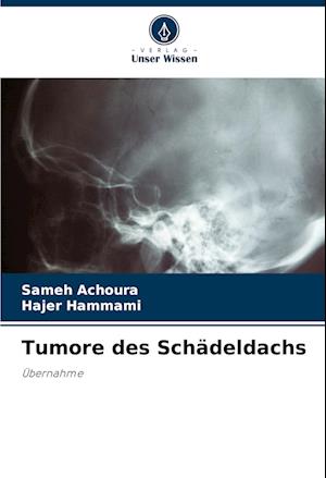 Tumore des Schädeldachs