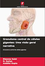 Granuloma central de células gigantes: Uma visão geral narrativa