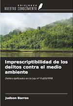 Imprescriptibilidad de los delitos contra el medio ambiente