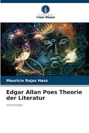 Edgar Allan Poes Theorie der Literatur