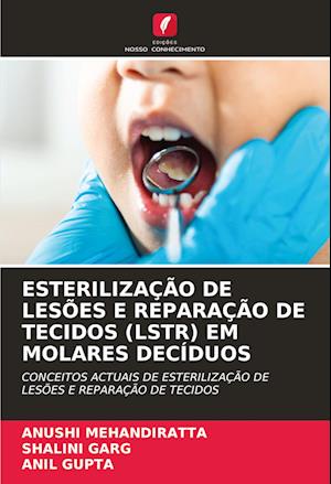 ESTERILIZAÇÃO DE LESÕES E REPARAÇÃO DE TECIDOS (LSTR) EM MOLARES DECÍDUOS