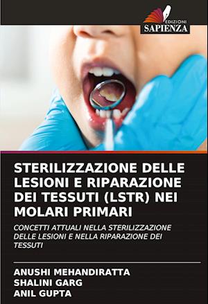 STERILIZZAZIONE DELLE LESIONI E RIPARAZIONE DEI TESSUTI (LSTR) NEI MOLARI PRIMARI