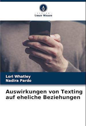 Auswirkungen von Texting auf eheliche Beziehungen