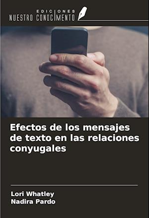 Efectos de los mensajes de texto en las relaciones conyugales