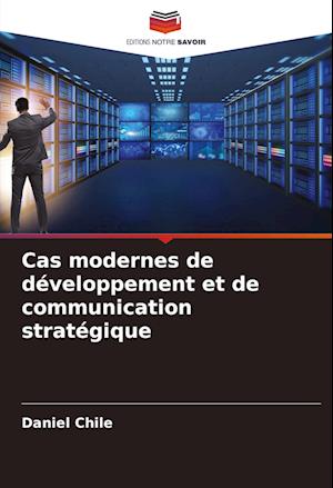 Cas modernes de développement et de communication stratégique