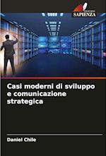 Casi moderni di sviluppo e comunicazione strategica