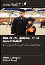 Dar el «sí, quiero» en la universidad: