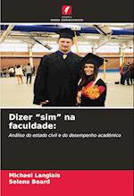 Dizer ¿sim¿ na faculdade: