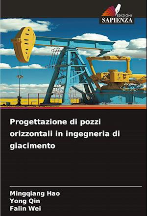 Progettazione di pozzi orizzontali in ingegneria di giacimento