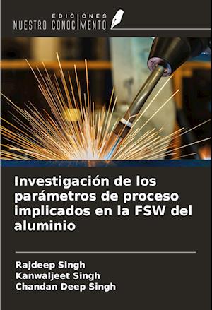 Investigación de los parámetros de proceso implicados en la FSW del aluminio