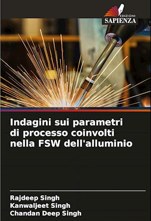 Indagini sui parametri di processo coinvolti nella FSW dell'alluminio