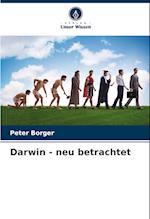 Darwin - neu betrachtet