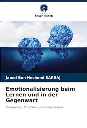 Emotionalisierung beim Lernen und in der Gegenwart