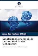 Emotionalisierung beim Lernen und in der Gegenwart