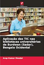 Aplicação das TIC nas bibliotecas universitárias de Burdwan (Sadar), Bengala Ocidental