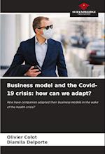 Business model and the Covid-19 crisis: how can we adapt?