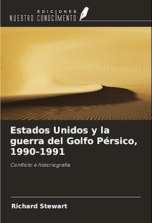 Estados Unidos y la guerra del Golfo Pérsico, 1990-1991