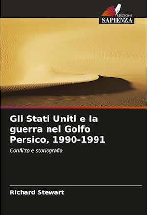 Gli Stati Uniti e la guerra nel Golfo Persico, 1990-1991