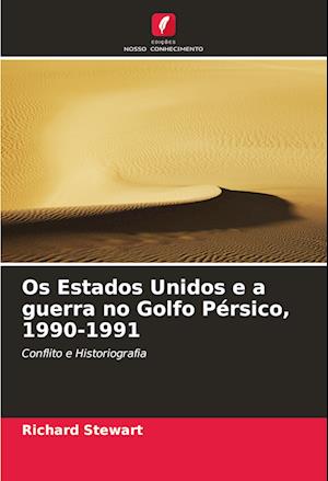 Os Estados Unidos e a guerra no Golfo Pérsico, 1990-1991