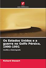 Os Estados Unidos e a guerra no Golfo Pérsico, 1990-1991