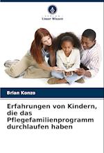 Erfahrungen von Kindern, die das Pflegefamilienprogramm durchlaufen haben