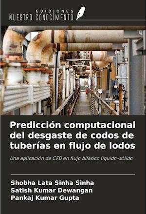 Predicción computacional del desgaste de codos de tuberías en flujo de lodos