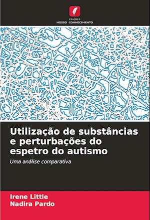 Utilização de substâncias e perturbações do espetro do autismo