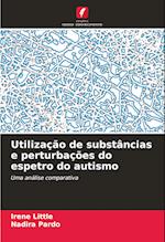 Utilização de substâncias e perturbações do espetro do autismo