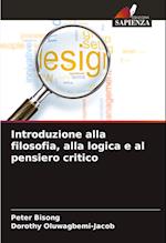 Introduzione alla filosofia, alla logica e al pensiero critico