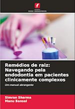 Remédios de raiz: Navegando pela endodontia em pacientes clinicamente complexos