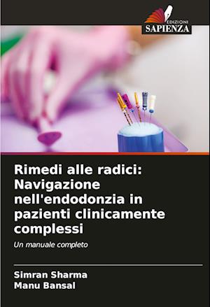 Rimedi alle radici: Navigazione nell'endodonzia in pazienti clinicamente complessi