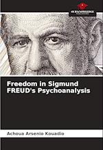 Freedom in Sigmund FREUD's Psychoanalysis