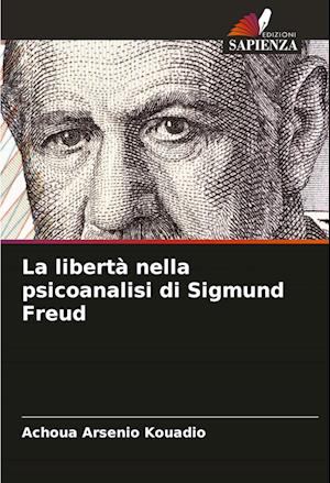 La libertà nella psicoanalisi di Sigmund Freud